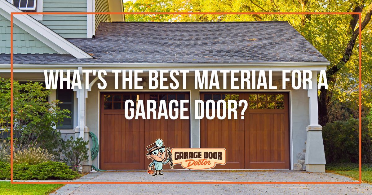 Best Material for a Garage Door